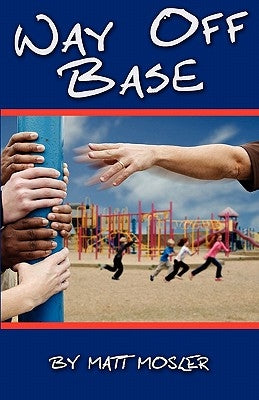 Way Off Base by Mosler, Matt