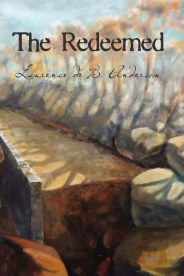 The Redeemed by Anderson, Laurence De B.