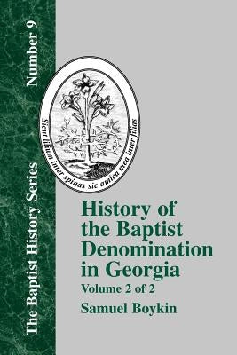 History Of The Baptist Denomination In Georgia - Vol. 2 by Boykin, Samuel