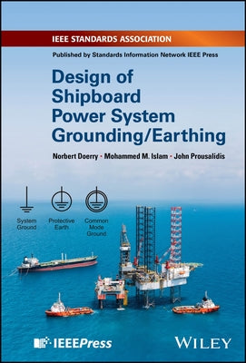 Design of Shipboard Power System Grounding / Earthing by Doerry, Norbert