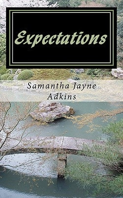 Expectations: A Continuation of Pride and Prejudice by Adkins, Samantha Jayne