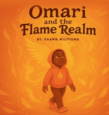Omari and the Flame Realm by Wiltfong, Shawn