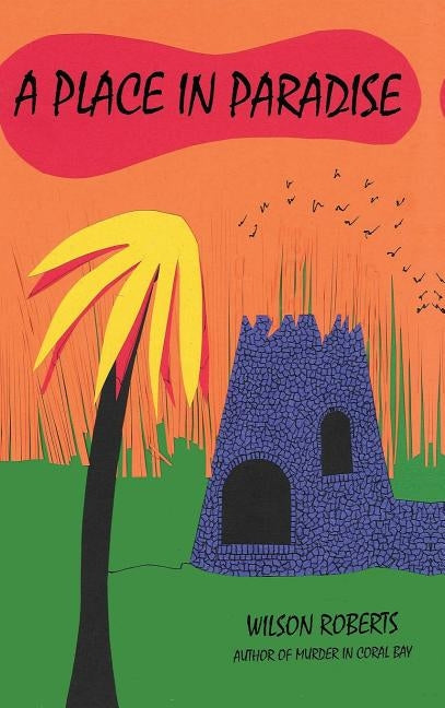 A Place in Paradise by Roberts, Wilson