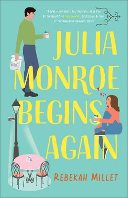 Julia Monroe Begins Again by Millet, Rebekah