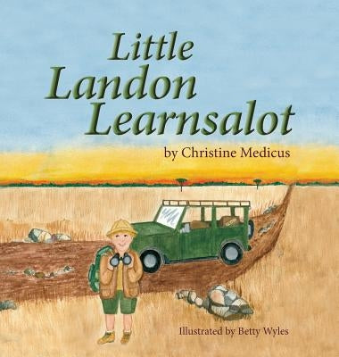Little Landon Learnsalot by Medicus, Christine
