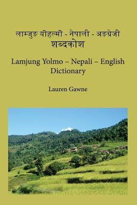 Lamjung Yolmo - Nepali - English Dictionary by Gawne, Lauren