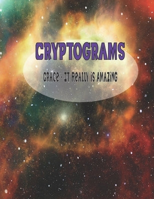 Cryptograms: Grace - It Really is Amazing by Markham, Pd