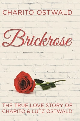 Brickrose by Ostwald, Charito