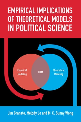 Empirical Implications of Theoretical Models in Political Science by Granato, Jim