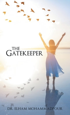 The Gatekeeper by Mohammadpour, Elham
