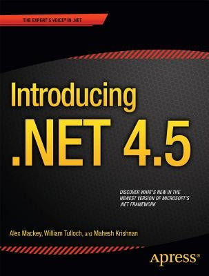 Introducing .Net 4.5 by Mackey, Alex