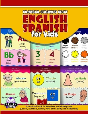 Bilingual Coloring Book English Spanish for Kids: Educational book for Preschool and Kindergarten (Letters, Numbers, Family, Parts of the Body and man by Manu, Edward Afrifa