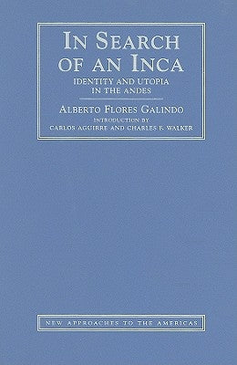 In Search of an Inca by Flores Galindo, Alberto