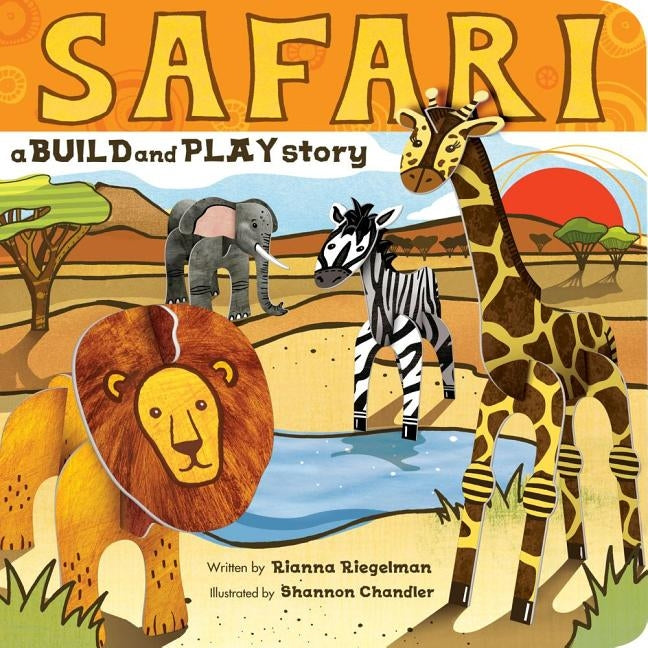 Safari: A Build and Play Story by Riegelman, Rianna