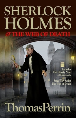 Sherlock Holmes & The Web of Death by Perrin, Thomas