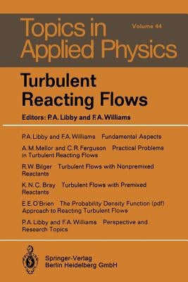 Turbulent Reacting Flows by Libby, P. a.