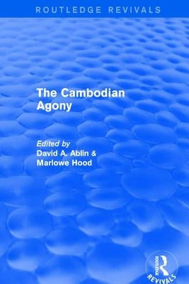 Revival: The Cambodian Agony (1990) by Ablin, David A.