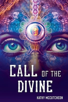 Call of The Divine by McCutcheon, Kathy