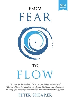 From fear to flow by Peter, Shearer