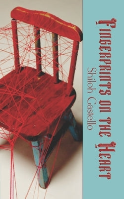 Fingerprints On The Heart by Gastello, Shiloh