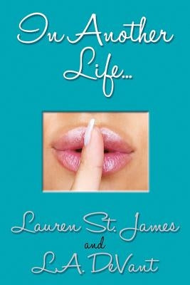 In Another Life... by St James, Lauren
