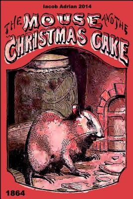 The mouse and the Christmas cake 1864 by Adrian, Iacob