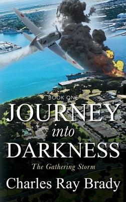 Journey Into Darkness: The Gathering Storm - BOOK ONE by Brady, Charles Ray