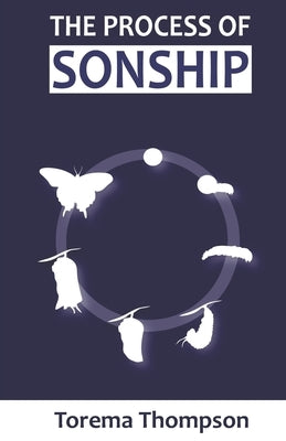 The Process of Sonship by Thompson, Torema
