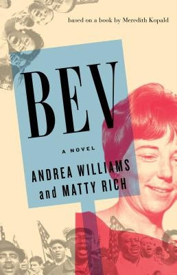 Bev by Williams, Andrea