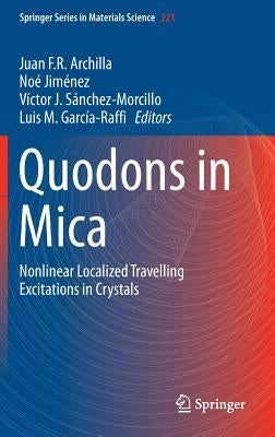 Quodons in Mica: Nonlinear Localized Travelling Excitations in Crystals by Archilla, Juan F. R.