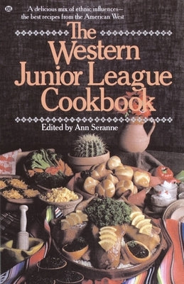 Western Junior League Cookbook by Seranne, Ann