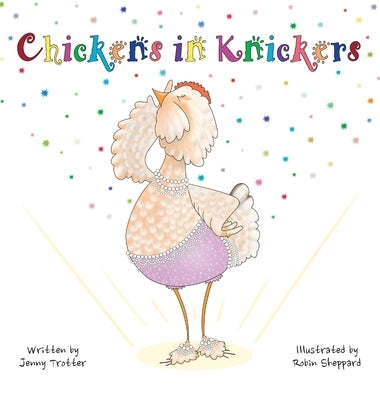 Chickens in Knickers by Trotter, Jenny