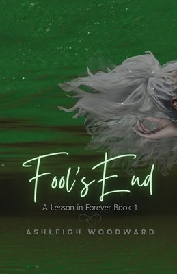 Fool's End by Woodward, Ashleigh