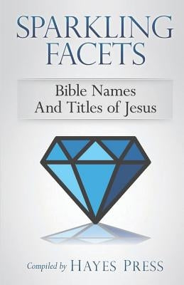 Sparkling Facets: Bible Names and Titles of Jesus by Terrell, John