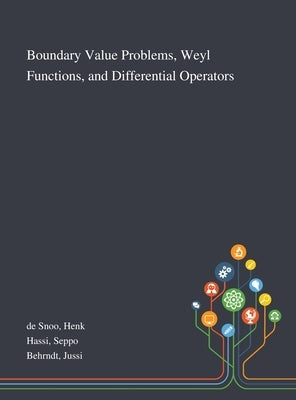 Boundary Value Problems, Weyl Functions, and Differential Operators by de Snoo, Henk