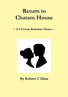 Return to Chatam House by Glass, Robert C.