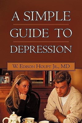 A Simple Guide to Depression by Houpt, W. Edison, Jr.
