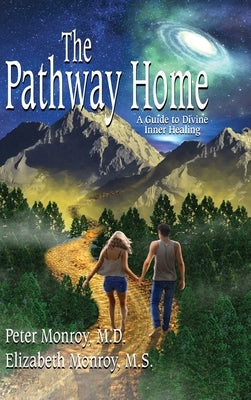 The Pathway Home by Monroy, Peter
