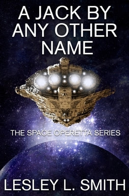 A Jack By Any Other Name by Smith, Lesley L.