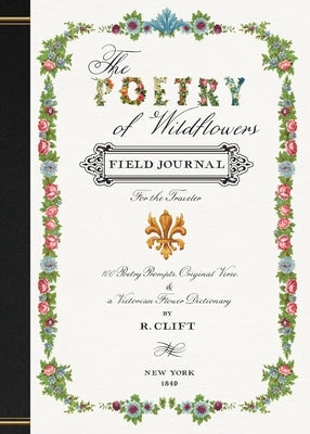 The Poetry of Wildflowers: For the Traveler by Clift, R.