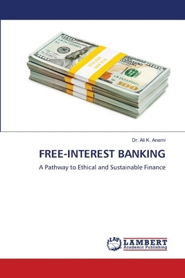Free-Interest Banking by Anami, Ali K.