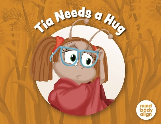 Tia Needs a Hug by Mind Body Align