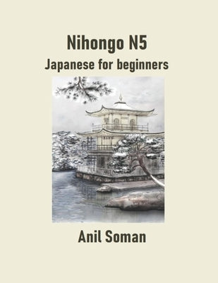 Nihongo N-5: Learn Japanese from Zero Level by Soman, Anil Bhaskar