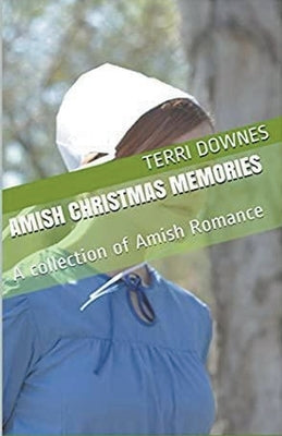Amish Christmas Memories by Downes, Terri