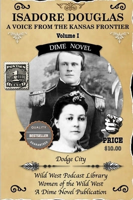 Isadore Douglas: A Voice from the Kansas Frontier by King, Michael D.