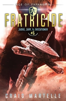 Fratricide: A Space Opera Adventure Legal Thriller by Anderle, Michael