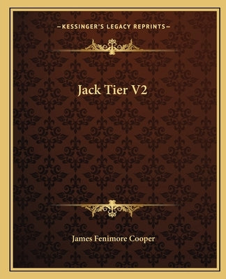 Jack Tier V2 by Cooper, James Fenimore