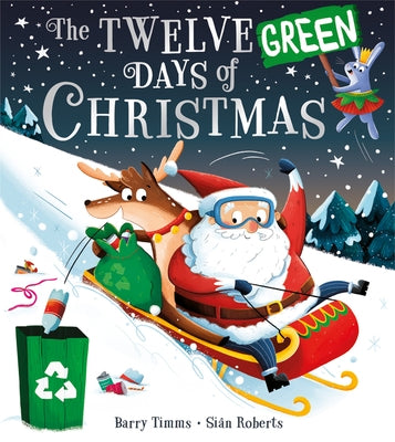 The Twelve Green Days of Christmas by Timms, Barry