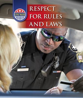 Respect for Rules and Laws by Schulz, Elizabeth
