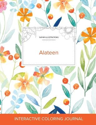 Adult Coloring Journal: Alateen (Safari Illustrations, Springtime Floral) by Wegner, Courtney